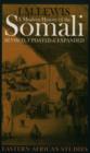 A Modern History of the Somali : Nation and State in the Horn of Africa - Book