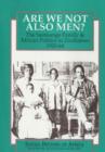 Are We Not Also Men? : The Samkange Family and African Politics in Zimbabwe, 1920-64 - Book