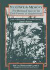 Violence and Memory - One Hundred Years in the `Dark Forests` of Matabeleland, Zimbabwe - Book
