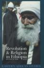 Revolution and Religion in Ethiopia : The Growth and Persecution of the Mekane Yesus Church, 1974-85 - Book