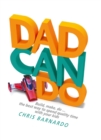 Dadcando : Build, Make, Do ... the Best Way to Spend Quality Time with Your Kids - Book