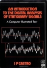 An Introduction to the Digital Analysis of Stationary Signals : A Computer Illustrated Text - Book