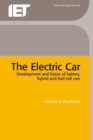 The Electric Car : Development and Future of Battery, Hybrid and Fuel-Cell Cars - Book