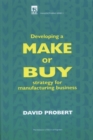 Developing a Make or Buy Strategy for Manufacturing Business - Book