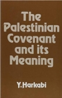 The Palestinian Covenant and Its Meaning - Book