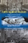 Faith Against Reason : Religious Reform and the British Chief Rabbinate, 1840-1990 - Book