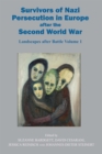 Survivors of Nazi Persecution in Europe After the Second World War : Landscapes After Battle Volume 1 - Book
