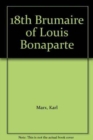 Eighteenth Brumaire of Louis Bonaparte - Book