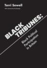 Black Tribunes : Black Political Participation in Britain - Book