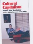 Cultural Capitalism : Politics After New Labour - Book