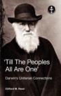 'Till The Peoples All Are One' Darwin's Unitarian Connections - Book