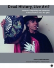 Dead History, Live Art? : Spectacle, Subjectivity and Subversion in Visual Culture since the 1960s - Book