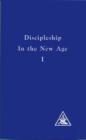 Discipleship in the New Age, Vol. 1 : Discipleship in the New Age v. 1 - Book