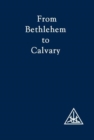From Bethlehem to Calvary : Initiations of Jesus - Book