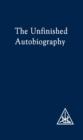 The Unfinished Autobiography - eBook
