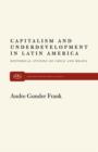 Capitalism and Underdevelopment in Latin America : Historical Studies of Chile and Brazil - Book