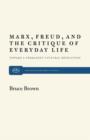Marx, Freud and the Critique of Everyday Life : Toward a Permanent Cultural Revolution - Book