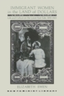 Immigrant Women in the Land of Dollars : Life and Culture on the Lower East Side, 1890-1925 - Book
