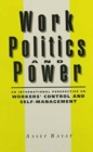 Work, Politics, and Power : An International Perspective on Workers' Control and Self-Management - Book
