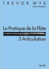 La Pratique De La Flute : 3 Articulation - Book