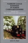 Narrow Gauge Railways in North Caernarvonshire : The Penryhn Quarry Railways v. 2 - Book