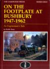 On the Footplate at Bushbury 1947-1963 : An Enginemans Tale - Book