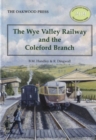 The Wye Valley Railway and the Coleford Branch - Book