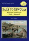 Rails to Newquay : Railways - Tramways - Town - Transport - Book