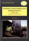 Northern Northumberland's Minor Railways : Colliery & Associated Lines Volume two - Book