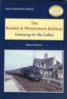 The Kendal and Windermere Railway - Book