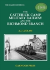 The Catterick Camp Military Railway and the Richmond Branch - Book