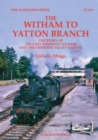 The Witham to Yatton Branch : The Story of the East Somerset Railway and the Cheddar Valley Railway - Book