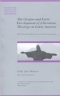 The Origins and Early Development of Liberation Theology in Latin America : With Particular Reference to Gustavo Gutierrez - Book