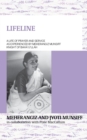 LIFELINE A life of prayer and service as experienced by Meherangiz Munsiff, Knight of Bah?'u'll?h - Book