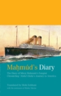 Mahm?d's Diary : The Diary of M?rz? Mahm?d-i-Zarq?n? Chronicling 'Abdu'l-Bah?'s Journey to America - Book