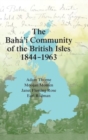 The Bah?'? Community of the British Isles 1844-1963 - Book