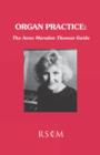 Organ Practice : The Anne Marsden Thomas Guide - Book