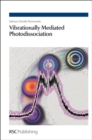 Vibrationally Mediated Photodissociation - Book