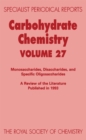 Carbohydrate Chemistry : Volume 27 - Book