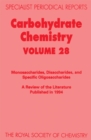 Carbohydrate Chemistry : Volume 28 - Book