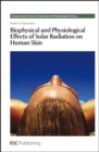 Biophysical and Physiological Effects of Solar Radiation on Human Skin - Book
