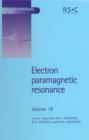 Electron Paramagnetic Resonance : Volume 18 - Book