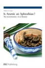 Is Arsenic an Aphrodisiac? : The Sociochemistry of an Element - Book