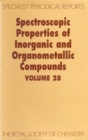Spectroscopic Properties of Inorganic and Organometallic Compounds : Volume 28 - Book