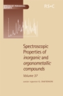 Spectroscopic Properties of Inorganic and Organometallic Compounds : Volume 37 - Book