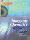 Inorganic Chemistry in Aqueous Solution - Book