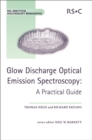 Glow Discharge Optical Emission Spectroscopy : A Practical Guide - Book