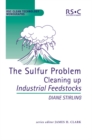 The Sulfur Problem : Cleaning Up Industrial Feedstocks - Book