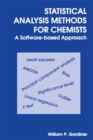 Statistical Analysis Methods for Chemists : A Software Based Approach - Book
