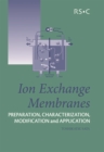 Ion Exchange Membranes : Preparation, Characterization, Modification and Application - Book